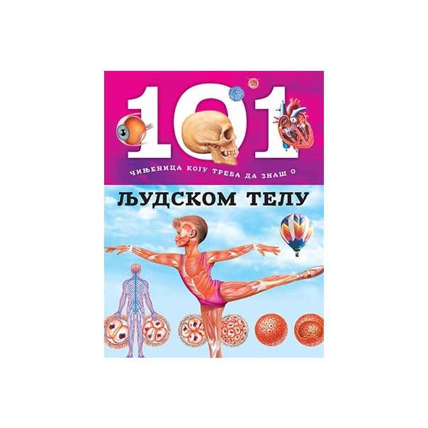 101 činjenica koju treba da znaš o ljudskom telu - 9788652117857