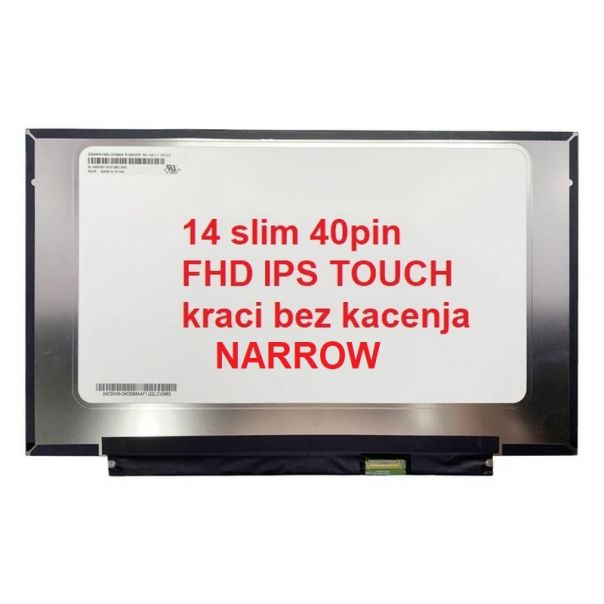 LED Ekran za laptop 14 slim 40pin 25mm uzi konektor  FHD IPS TOUCH kraci bez kacenja NARROW - 110825-1