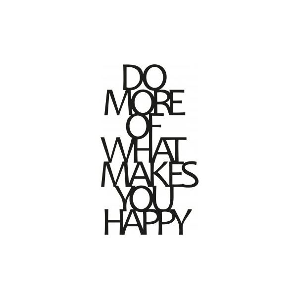 WALLXPERT Zidna dekoracija Do More Of What Makes You Happy 1 - 174764