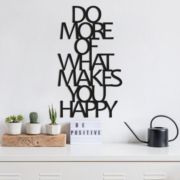 WALLXPERT Zidna dekoracija Do More Of What Makes You Happy 1 - 174764