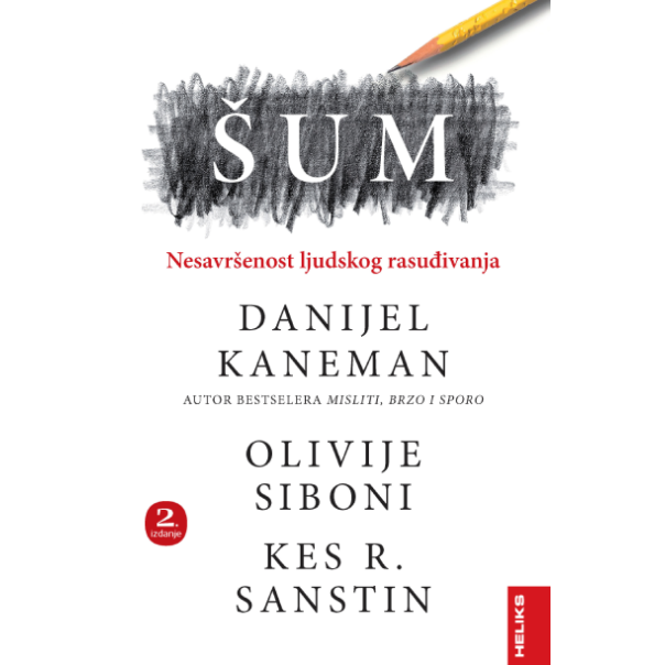 Šum  nesavršenost ljudskog rasuđivanja, 2. izdanje - 9788660241339