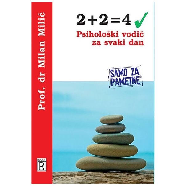 2+2=4: psihološki vodič za svaki dan - 9788681108000