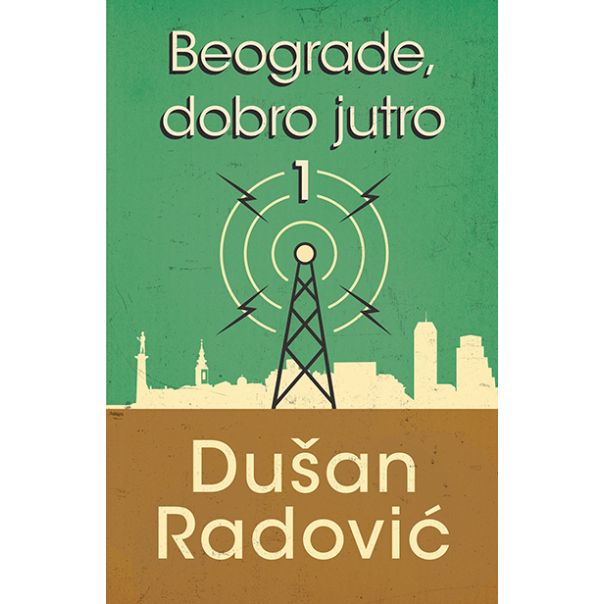 Beograde, dobro jutro 1 - 9788652131532