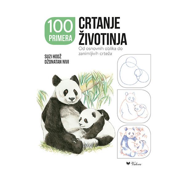 Crtanje životinja: Od osnovnih oblika do zanimljivih crteža - 9788662810991