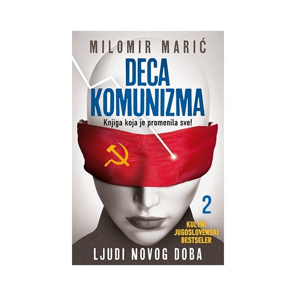 Deca komunizma II - Ljudi novog doba - 9788652114535