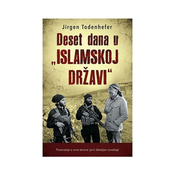 Deset dana u „Islamskoj državi“ - 9788652122325