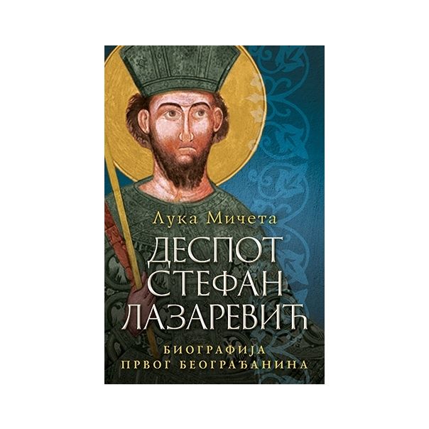 Despot Stefan Lazarević - 9788652120772