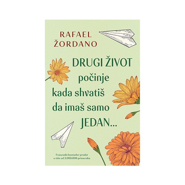 Drugi život počinje kada shvatiš da imaš samo jedan... - 9788652132348