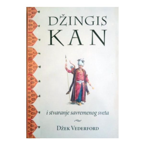 Džingis Kan i stvaranje savremenog sveta - 9788683635658