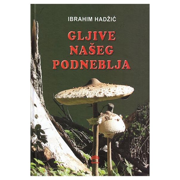 Gljive našeg podneblja - 9788671578592