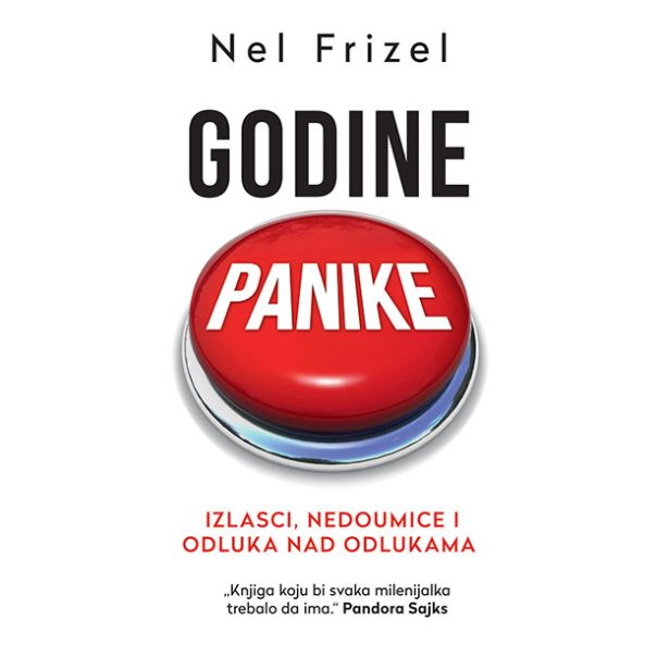Godine panike: Izlasci, nedoumice i odluka nad odlukama - 9788652139927