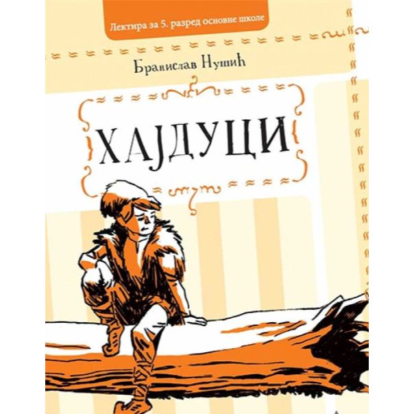 Lektira za 5. razred osnovne škole: Hajduci - 9788610022957