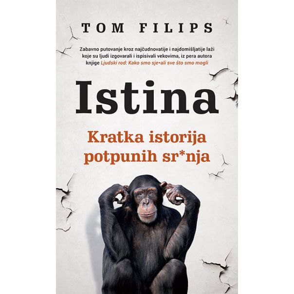 Istina – Kratka istorija potpunih sr*nja - 9788652139941