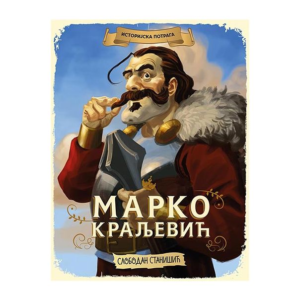 Istorijska potraga: Marko Kraljević - 9788610026474
