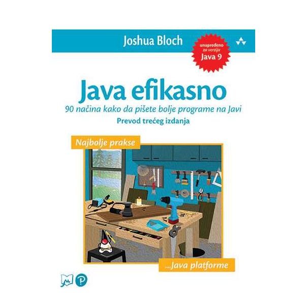 Java efikasno: 90 načina kako da pišete bolje programe na Javi - 9788675554523