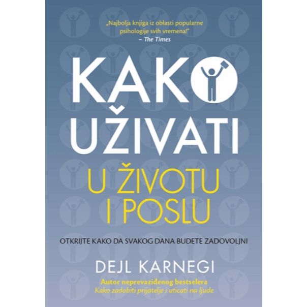 Kako uživati u životu i poslu - 9788677109332