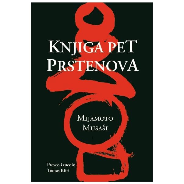 Knjiga pet prstenova: vodič na putu borilačkih veština - 9788683737321