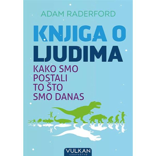 Knjiga o ljudima: kako smo postali to što smo danas - 9788610028652