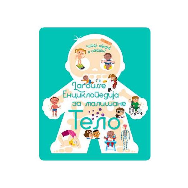 Larousse enciklopedija za mališane – Telo - 144112