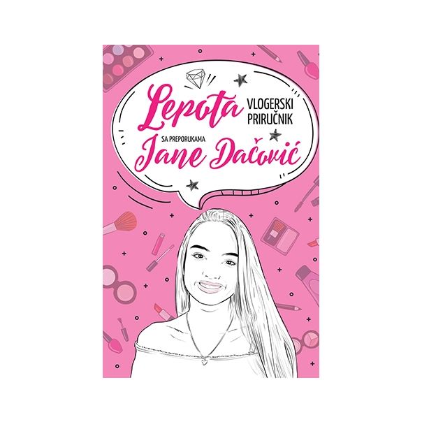 Lepota – vlogerski priručnik s preporukama Jane Dačović - 9788652127221