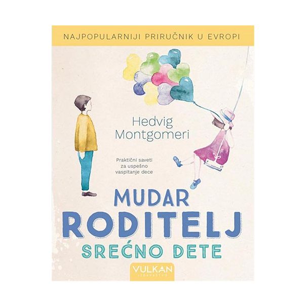 Mudar roditelj - srećno dete - 9788610025767
