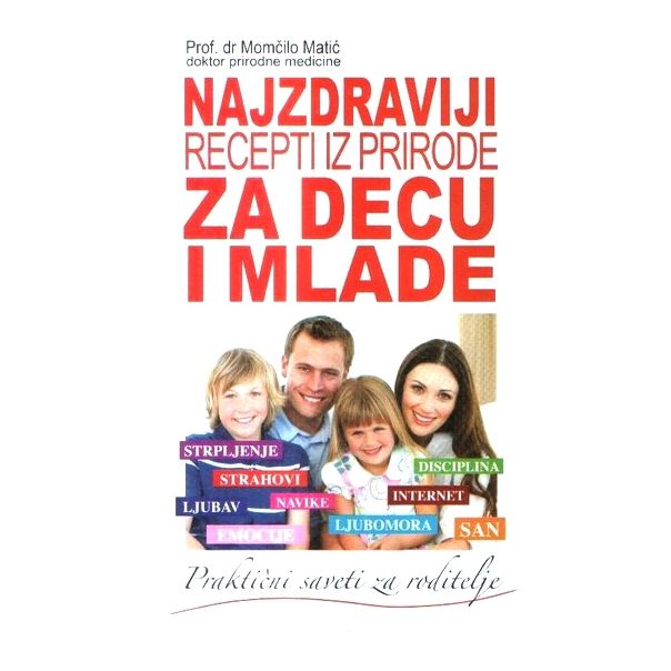 Najzdraviji recepti iz prirode za decu i mlade - 9788679780355