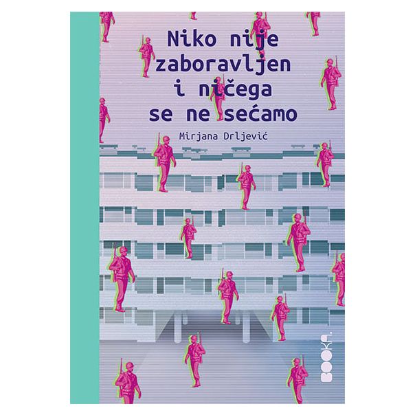 Niko nije zaboravljen i ničega se ne sećamo - 9788660840273