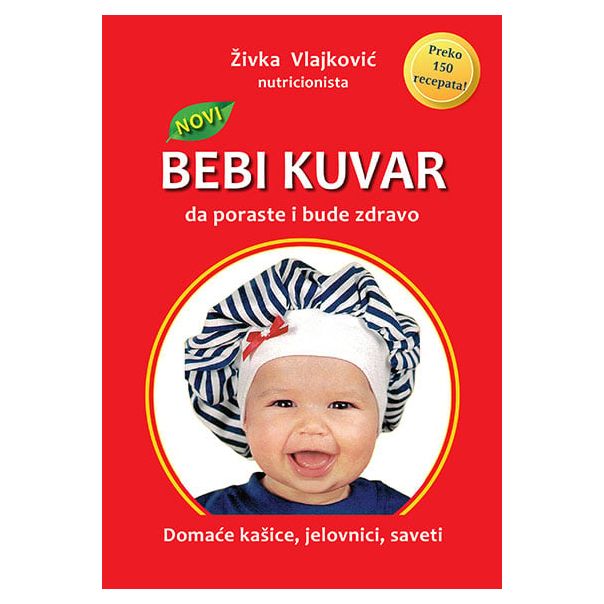 Novi Bebi kuvar: da poraste i bude zdravo - 9788690403776
