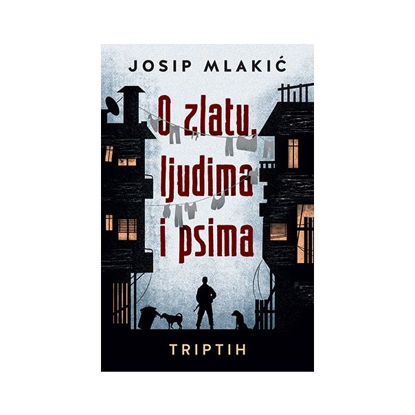 O zlatu, ljudima i psima - 9788652138906