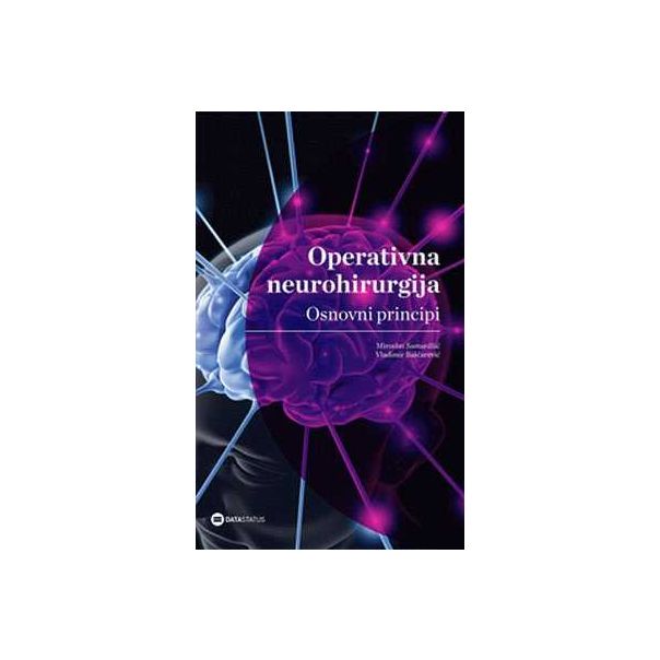 Operativna neurohirurgija: Osnovni principi - 177459