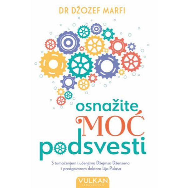 Osnažite moć podsvesti - 9788610037586