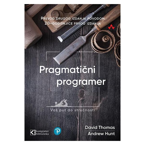 Pragmatični programer: vaš put do stručnosti - 9788673105468