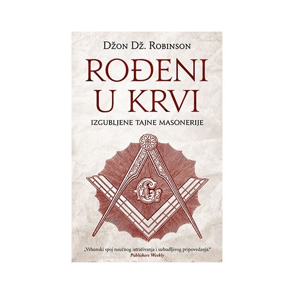 Rođeni u krvi – Izgubljene tajne masonerije - 9788652114825