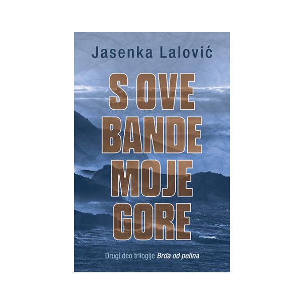 S ove bande moje gore - 9788652145942