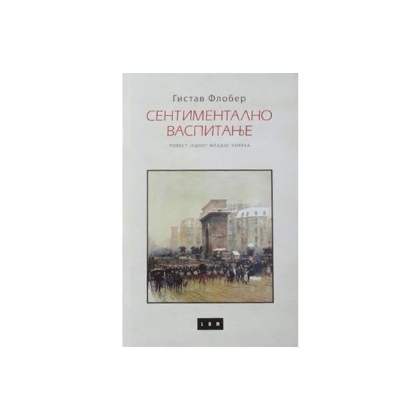Sentimentalno vaspitanje: povest jednog mladog čoveka - 9788679581358