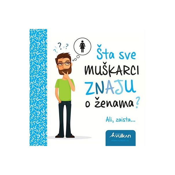 Šta sve muškarci znaju o ženama? - 9788610011722