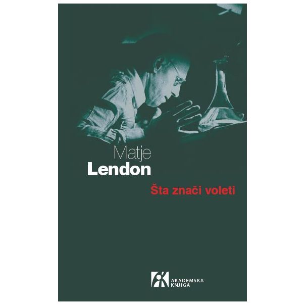 Šta znači voleti - 9788662630452