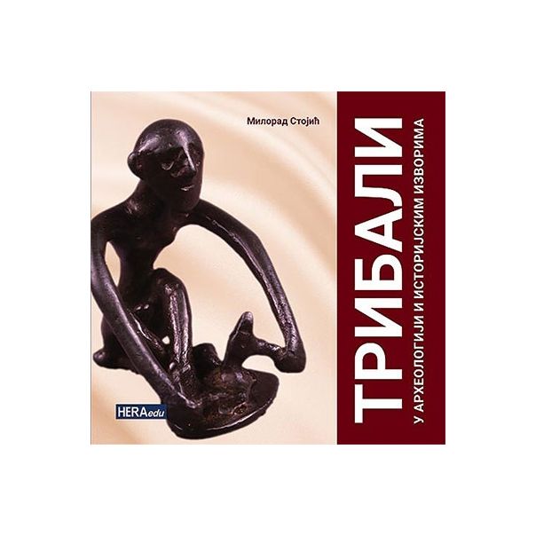 Tribali u arheologiji i istorijskim izvorima - 9788649561138