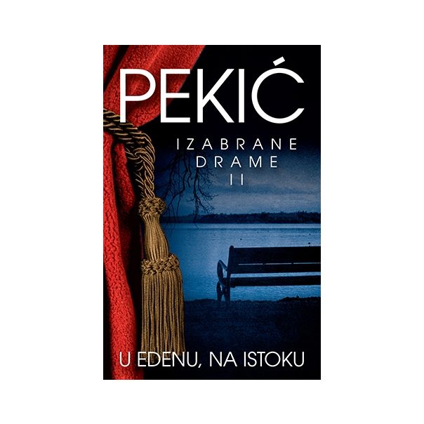 U Edenu, na Istoku - Izabrane drame II - 9788652113378