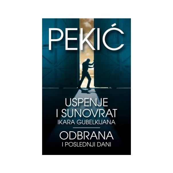 Uspenje i sunovrat Ikara Gubelkijana / Odbrana i poslednji dani - 9788652112135