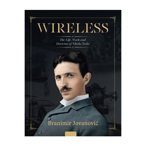 Wireless: The Life, Work and Doctrine of Nikola Tesla - 9788610018325