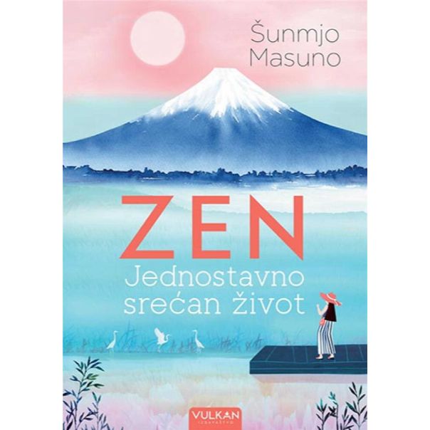 Zen: jednostavno srećan život - 9788610027631