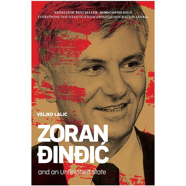 Zoran Đinđić and an Unfinished State - 9788681700389