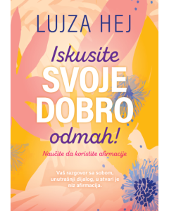 Iskusite svoje dobro odmah! - 9788661521430