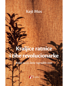Kraljice ratnice i tihe revolucionarke - 9788661454202