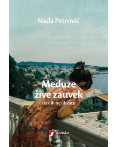 Meduze žive zauvek - dok ih ne uhvate - 9788661454226