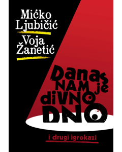 Danas nam je divno dno (i drugi igrokazi) - 9788681972090