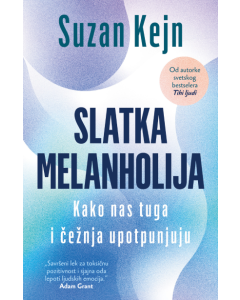 Slatka melanholija: Kako nas tuga i čežnja upotpunjuju - 9788652149957