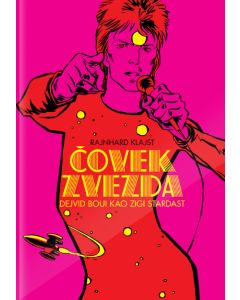 Čovek Zvezda - Dejvid Boui kao Zigi Stardast - 9788664630436