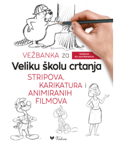 Vežbanka za Veliku školu crtanja stripova, karikatura i animiranih filmova - 9788662811202